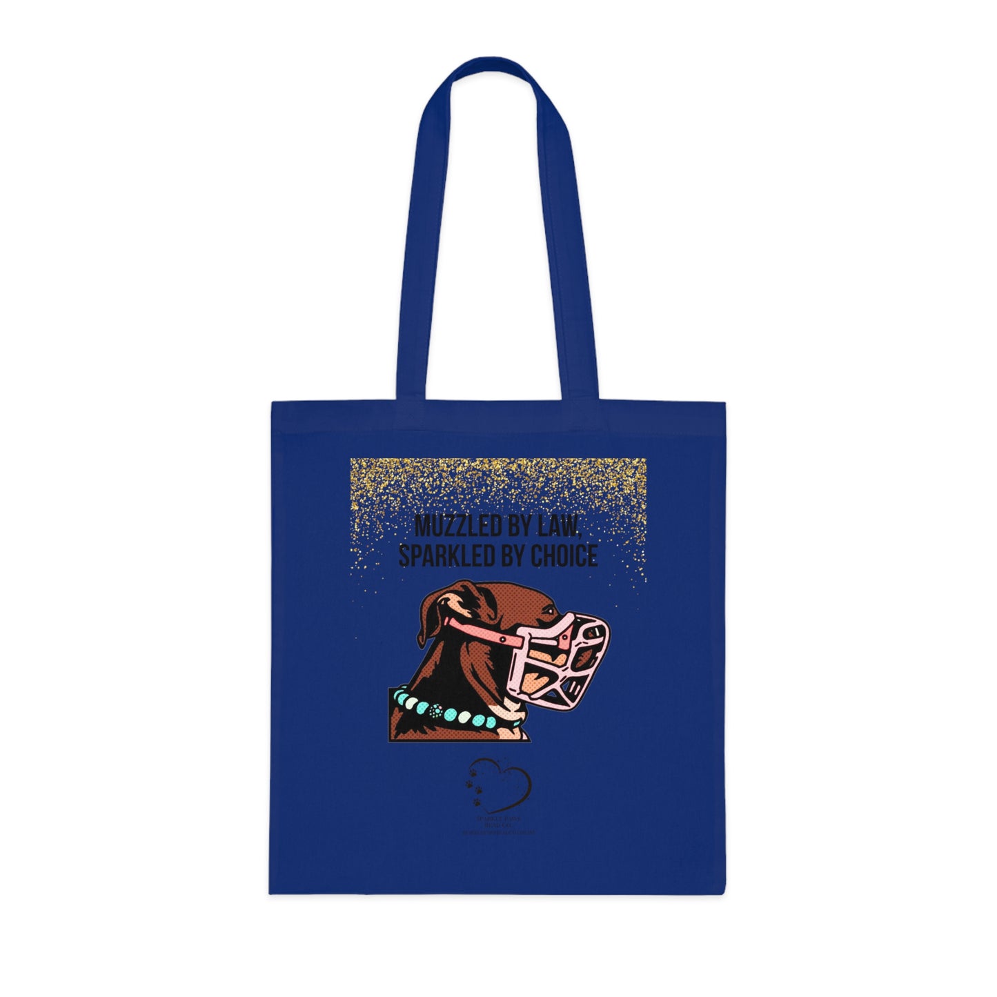 Muzzled by Law, Sparkled by Choice Tote Bag – 100% Cotton Dog Awareness Shopper | Sparkle Paws Bead Co