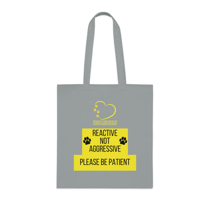 Reactive Not Aggressive Tote Bag – Dog Awareness Shopper | Please Be Patient Training Tote