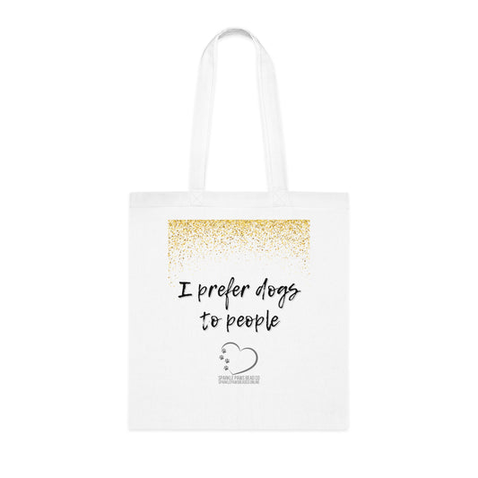I Prefer Dogs to People Tote Bag – 100% Cotton Reusable Shopper | Funny Dog Lover Gift by Sparkle Paws Bead Co