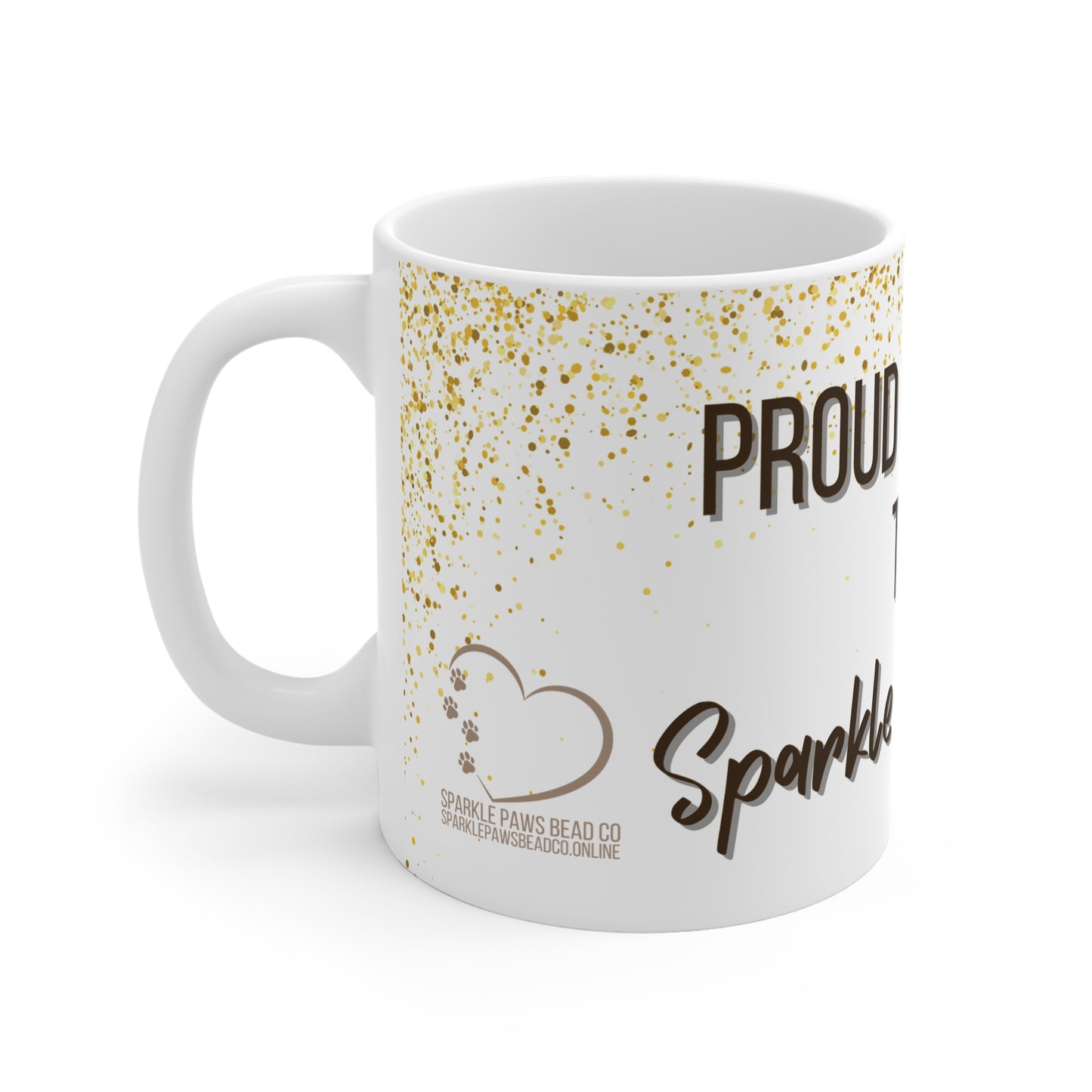 Proud Pawrent to a Sparkle Pup Mug – 11oz White Ceramic Coffee Cup | Dog Parent Gift by Sparkle Paws Bead Co